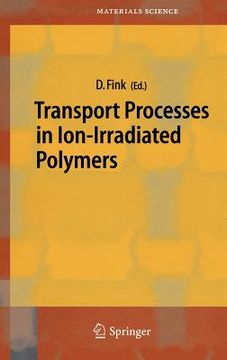 portada transport processes in ion-irradiated polymers (en Inglés)