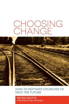 portada Choosing Change: How to Motivate Churches to Face the Future (Alban Institute Publications) (en Inglés)