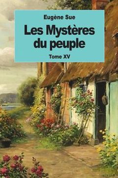 portada Les Mystères du peuple: Tome XV (en Francés)
