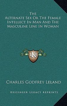 portada the alternate sex or the female intellect in man and the masculine line in woman