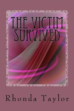 portada The Victim Survived: My testimony (en Inglés)