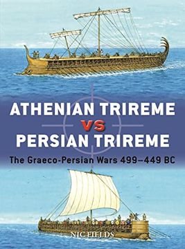 portada Athenian Trireme Vs Persian Trireme: The Graeco-Persian Wars 499-449 BC