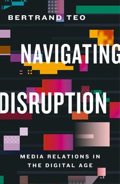 portada Navigating Disruption: Media Relations in the Digital Age (en Inglés)