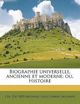 portada Biographie universelle, ancienne et moderne; ou, Histoire Volume 39 (in French)