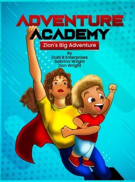 portada Adventure Academy: Zion's Big Adventure With Super Human Auntie Sabrina (en Inglés)