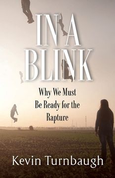 portada In A Blink: Why We Must Be Ready for the Rapture (en Inglés)
