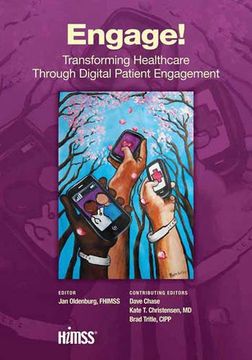 portada Engage!: Transforming Healthcare Through Digital Patient Engagement (en Inglés)