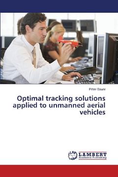 portada Optimal Tracking Solutions Applied to Unmanned Aerial Vehicles