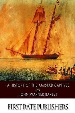 portada A History of the Amistad Captives (en Inglés)