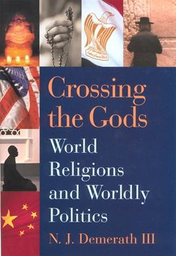 portada Crossing the Gods: World Religions and Worldly Politics (in English)
