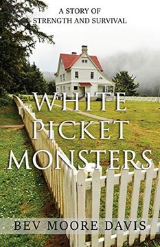 portada White Picket Monsters: A Story of Strength and Survival (in English)