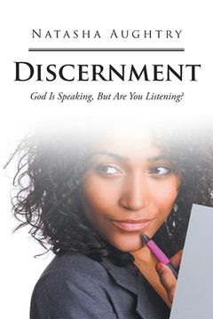 portada Discernment: God Is Speaking, But Are You Listening? (en Inglés)