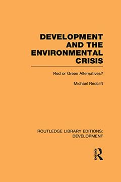 portada Development and the Environmental Crisis: Red or Green Alternatives (in English)