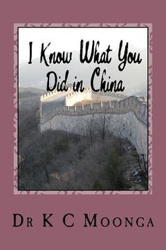 portada I Know What You Did in China: I Know What You Did in China (en Inglés)
