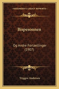portada Bispesonnen: Og Andre Fortaellinger (1907) (en Noruego)