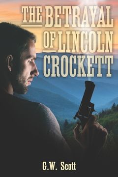 portada The Betrayal of Lincoln Crockett (en Inglés)