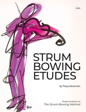 portada Strum Bowing Etudes--Cello: Etude Companion to the Strum Bowing Method-How to Groove on Strings (en Inglés)
