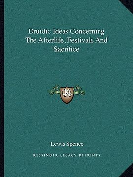 portada druidic ideas concerning the afterlife, festivals and sacrifice (en Inglés)