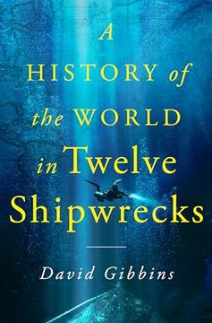 portada A History of the World in Twelve Shipwrecks (in English)