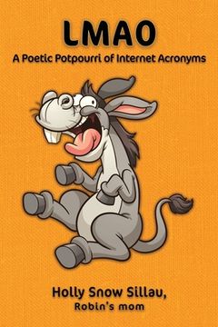 portada Lmao: A Poetic Potpourri of Internet Acronyms (en Inglés)