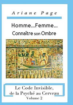 portada Homme. Femme. Connaître son Ombre: Le Code Invisible, de la Psyché à la Cellule, Volume 2 (en Francés)