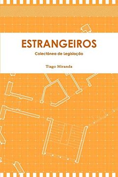 portada Estrangeiros - Legislação Sobre o Regime Jurídico dos Estrangeiros na Repúbica de Angola (in Portuguese)