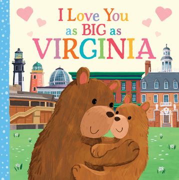 portada I Love you as big as Virginia: A Sweet Love Board Book for Toddlers, the Perfect Mother's Day, Father's Day, or Shower Gift! (en Inglés)