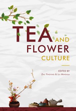 portada Tea and Flower Culture (en Inglés)