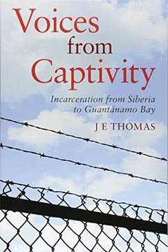 portada Voices from Captivity: Incarceration from Siberia to Guantánamo Bay (en Inglés)