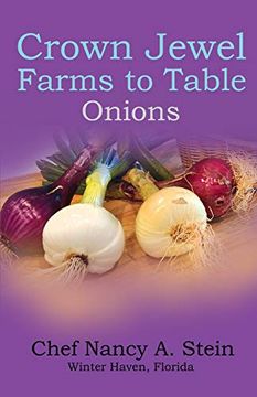 portada Crown Jewel Farms: Onions (Crown Jewel Farms Organic Recipes) (in English)