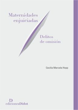 portada Maternidades enjuiciadas- delitos de Omisión (in Spanish)