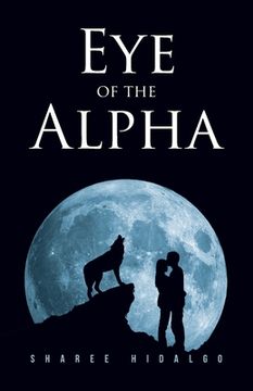 portada Eye of the Alpha (en Inglés)