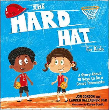 portada The Hard hat for Kids: A Story About 10 Ways to be a Great Teammate (en Inglés)