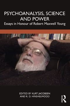 portada Psychoanalysis, Science and Power: Essays in Honour of Robert Maxwell Young (en Inglés)