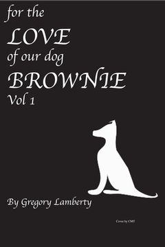 portada For the Love of Our Dog Brownie: Vol 1 (en Inglés)
