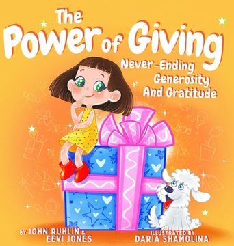 portada The Power Of Giving: Never-Ending Generosity And Gratitude (en Inglés)