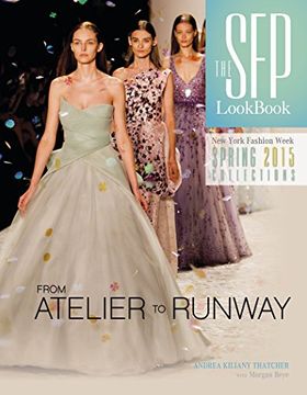 portada The SFP Lookbook Atelier to Runway: New York Fashion Week Spring 2015