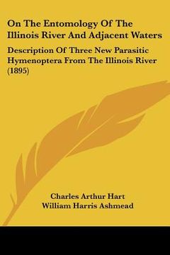 portada on the entomology of the illinois river and adjacent waters: description of three new parasitic hymenoptera from the illinois river (1895) (in English)