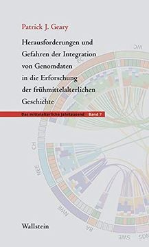 portada Herausforderungen und Gefahren der Integration von Genomdaten in die Erforschung der Frã¼Hmittelalterlichen Geschichte (in German)