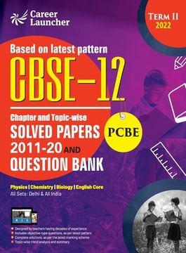 portada CBSE Class XII 2022 - Term II: Chapter and Topic-wise Solved Papers 2011-2020 & Question Bank: Medical (PCBE) by GKP (en Inglés)