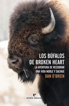 portada Los Búfalos de Broken Heart: La Aventura de Recobrar una Vida Noble y Salvaje