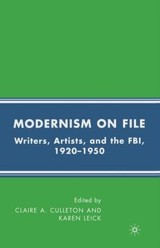 portada Modernism on File: Writers, Artists, and the Fbi, 1920-1950 (en Inglés)