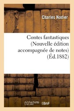 portada Contes Fantastiques (Nouvelle Edition Accompagnee de Notes) (Litterature) (French Edition)