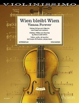 portada Wien Bleibt Wien: Walzer, Märsche und Polkas von Strauß und Anderen. Violine und Klavier. 8 (en Inglés)