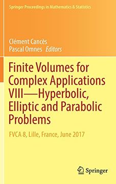portada Finite Volumes for Complex Applications VIII - Hyperbolic, Elliptic and Parabolic Problems: FVCA 8, Lille, France, June 2017 (Springer Proceedings in Mathematics & Statistics)