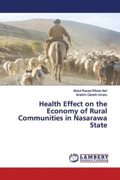 portada Health Effect on the Economy of Rural Communities in Nasarawa State (en Inglés)