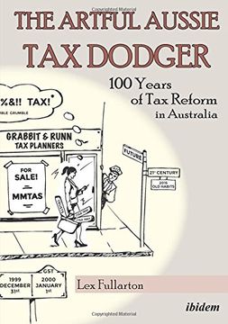 portada The Artful Aussie Tax Dodger - 100 Years of Tax Reform in Australia