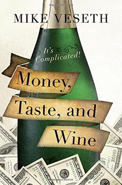 portada Money, Taste, and Wine: It's Complicated!