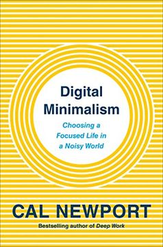 portada Digital Minimalism: Choosing a Focused Life in a Noisy World (in English)