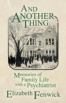 portada And Another Thing: Memories of Family Life With a Psychiatrist (in English)